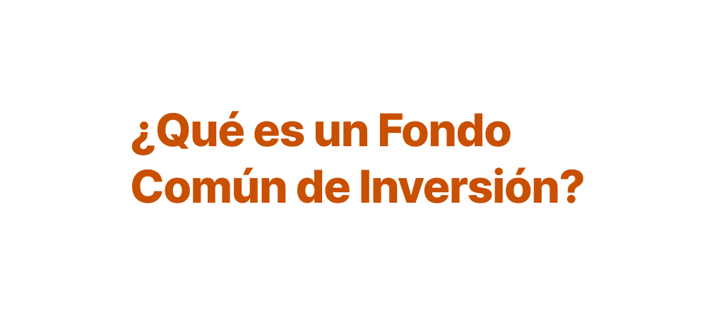 Video que explica qué es un Fondo Común de Inversión